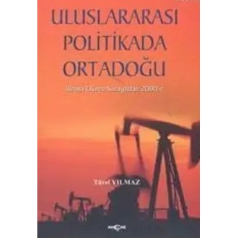 Uluslararası Politikada Ortadoğu Türel Yılmaz Şahin