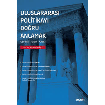 Uluslararası Politikayı Doğru Anlamak Fikret Birdişli