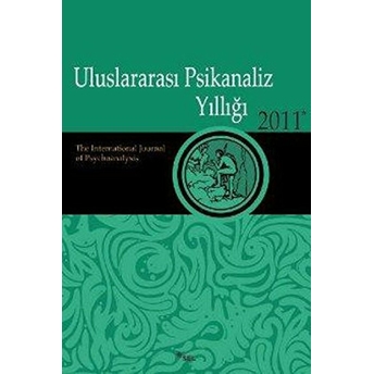 Uluslararası Psikanaliz Yıllığı 2011 Kolektif