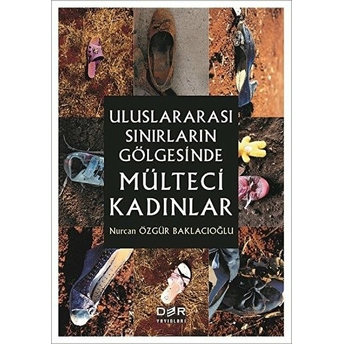 Uluslararası Sınırların Gölgesinde Mülteci Kadınlar