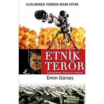 Uluslararası Sistemin Kıskacında Etnik Terör Emin Gürses