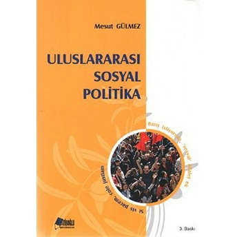 Uluslararası Sosyal Politika-Mesut Gülmez