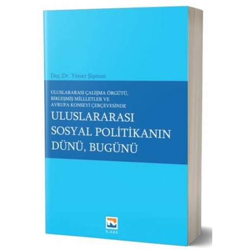 Uluslararası Sosyal Politikanın Dünü, Bugün Yener Şişman