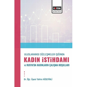 Uluslararası Sözleşmeler Işığında Kadın Istihdamı Tahire Hüseyinli