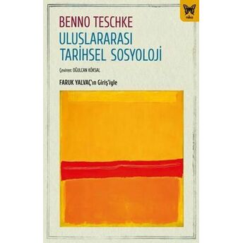 Uluslararası Tarihsel Sosyoloji Benno Teschke