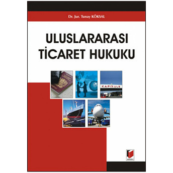 Uluslararası Ticaret Hukuku Ciltli Tunay Köksal