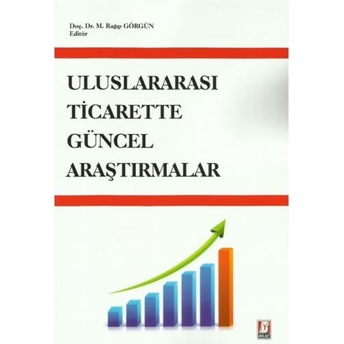 Uluslararası Ticarette Güncel Araştırmalar M.ragıp Görgün