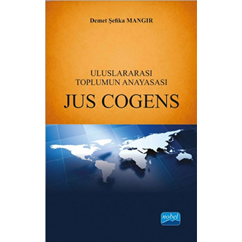 Uluslararası Toplumun Anayasası Jus Cogens-Demet Şefika Mangır