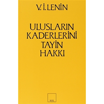 Ulusların Kaderlerini Tayin Hakkı Vladimir Ilyiç Lenin