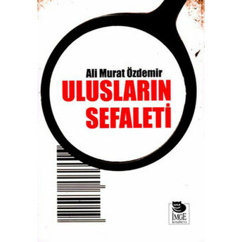 Ulusların Sefaleti Ali Murat Özdemir