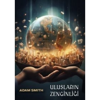 Ulusların Zenginliği Adam Smith