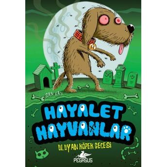 Uluyan Köpek Gecesi / Hayalet Hayvanlar 3 Sam Hay