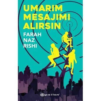 Umarım Mesajımı Alırsın Farah Naz Rishi