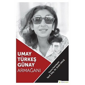 Umay Türkeş Günay Armağanı Emin Onuş