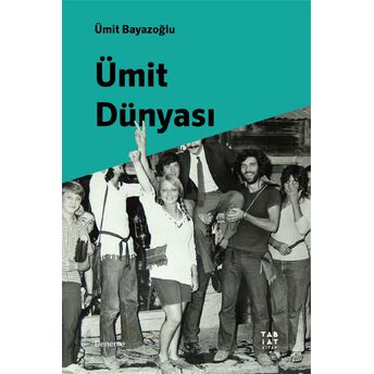 Ümit Dünyası Ümit Bayazoğlu