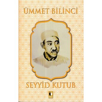 Ümmet Bilinci - Seyyid Kutub Seyyid Kutub