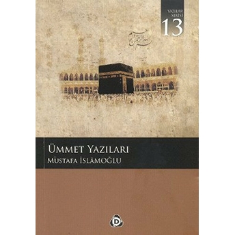 Ümmet Yazıları Mustafa Islamoğlu