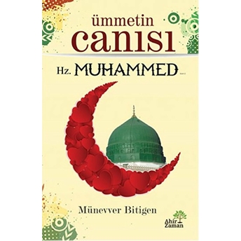 Ümmetin Canısı Hz. Muhammed Münevver Bitigen