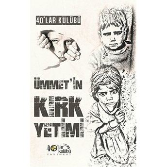 Ümmetin Kırk Yetimi-Kolektif