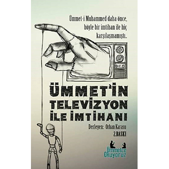 Ümmetin Televizyon Ile Imtihanı Orhan Karasu