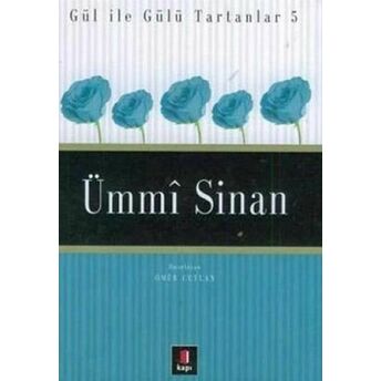 Ümmi Sinan - Gül Ile Gülü Tartanlar 5 Ömür Ceylan