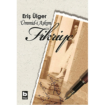 Ümmid-I Aşkım Fikriye Eriş Ülger