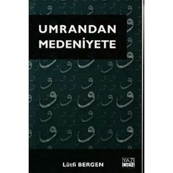 Umrandan Medeniyete Lütfi Bergen