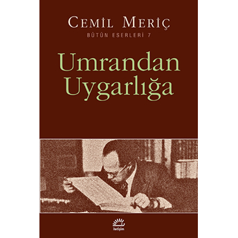 Umrandan Uygarlığa Cemil Meriç