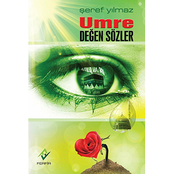 Umre Değen Sözler Şeref Yılmaz