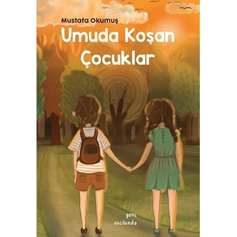 Umuda Koşan Çocuklar Mustafa Okumuş