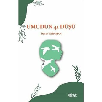 Umudun 41 Düşü Ömer Toraman