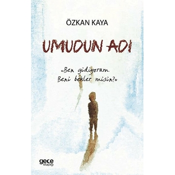 Umudun Adı - Özkan Kaya