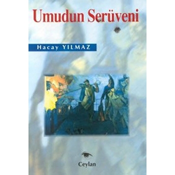 Umudun Serüveni Hacay Yılmaz