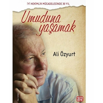 Umuduna Yaşamak Ali Özyurt