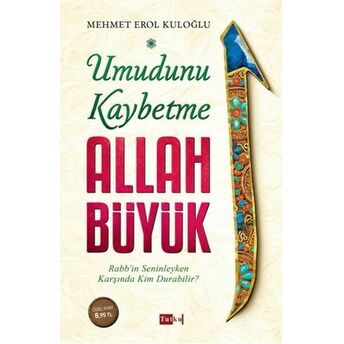 Umudunu Kaybetme Allah Büyük Mehmet Erol Kuloğlu