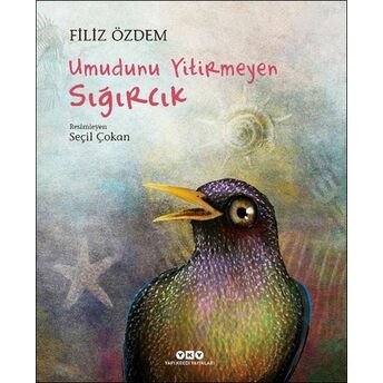 Umudunu Yitirmeyen Sığırcık Filiz Özdem