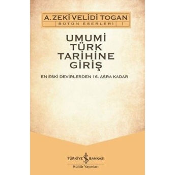 Umumi Türk Tarihine Giriş (2 Cilt - Cd'li) A. Zeki Velidi Togan