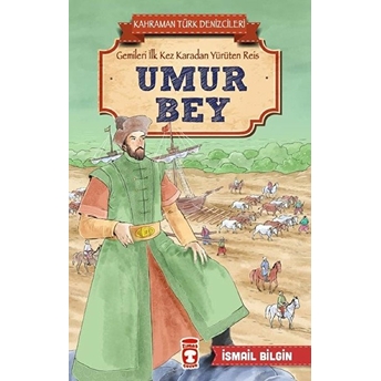 Umur Bey - Kahraman Türk Denizcileri Ismail Bilgin