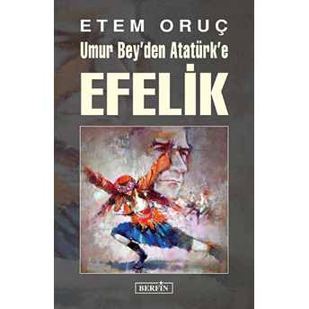 Umur Bey'den Atatürk'e Efelik