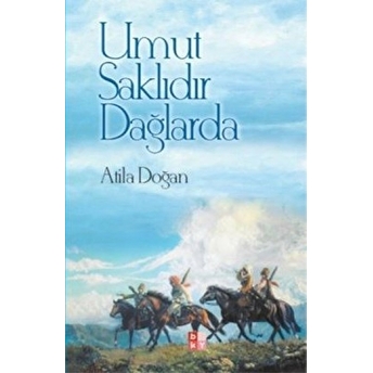 Umur Saklıdır Dağlarda Atila Doğan