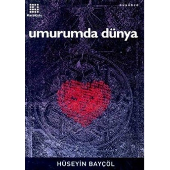 Umurumda Dünya Hüseyin Bayçöl