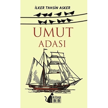 Umut Adası - Ilker Tahsin Asker