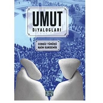 Umut Diyalogları - Naim Kandemir & Cengiz Türüdü