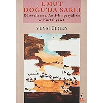 Umut Doğu'Da Saklı Veysi Ülgen