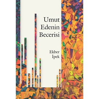 Umut Edenin Becerisi