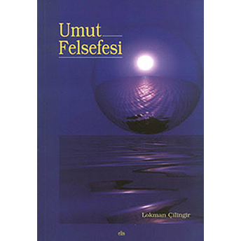 Umut Felsefesi Lokman Çilingir