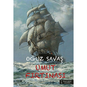 Umut Fırtınası Oğuz Savaş