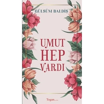 Umut Hep Vardı - Gülsüm Baldiş - Gülsüm Baldiş