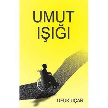 Umut Işığı Ufuk Uçar