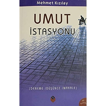 Umut Istasyonu Mehmet Kızılay